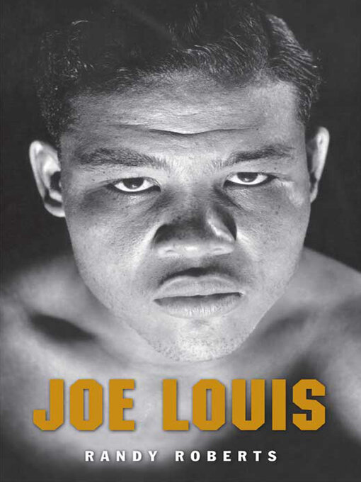 Title details for Joe Louis by Randy Roberts - Available